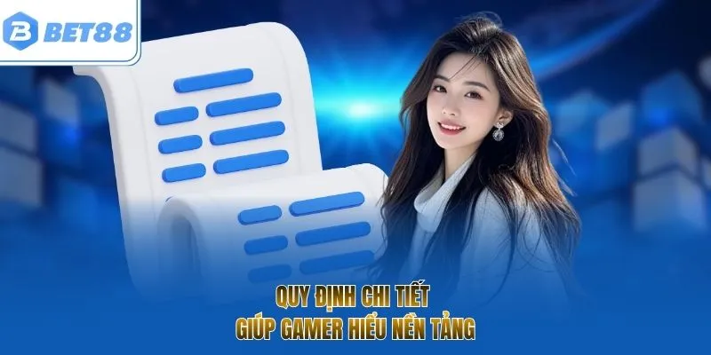 Quy định chi tiết giúp gamer hiểu nền tảng
